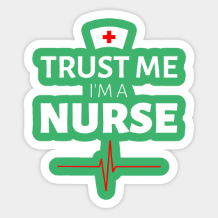 Trust Me I'm A Nurse Cool Gift For Any Nursing Student Nursing Assistant Sticker